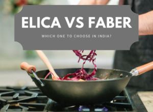 Elica vs Faber Kitchen Chimney Comparison & Review India