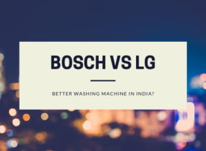 Bosch vs LG Washing Machine India Comparison & Review