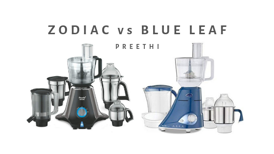 Preethi Zodiac vs Blue Leaf