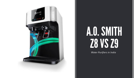 AO Smith Z8 vs Z9 Water Purifiers