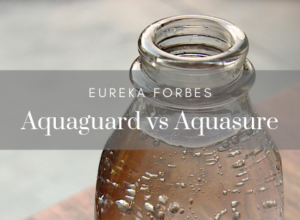 Aquaguard vs Aquasure by Eureka Forbes - Comparison & Differences