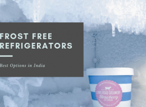 Best Frost Free Refrigerators in India - Review & Comparison
