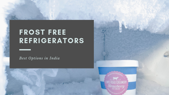 Best Frost Free Refrigerators In India