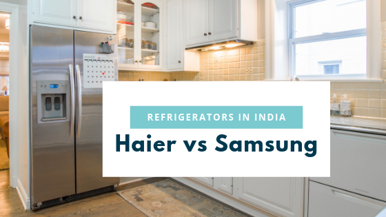 Haier vs Samsung Refrigerators in India