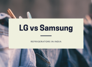 Comparison of LG vs Samsung Refrigerators in India - Which Brand to Buy?