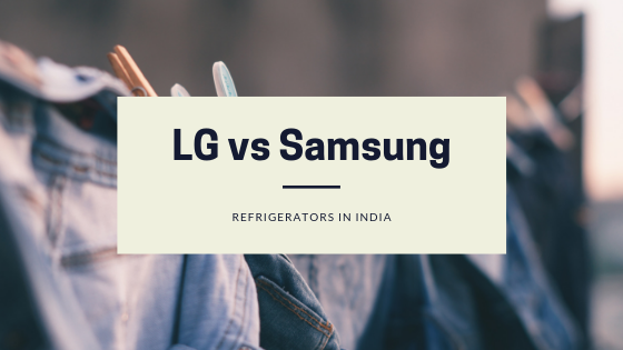 LG vs Samsung Refrigerators – Which is the Better Brand?