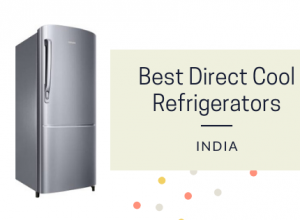 Best Direct Cool Refrigerators in India