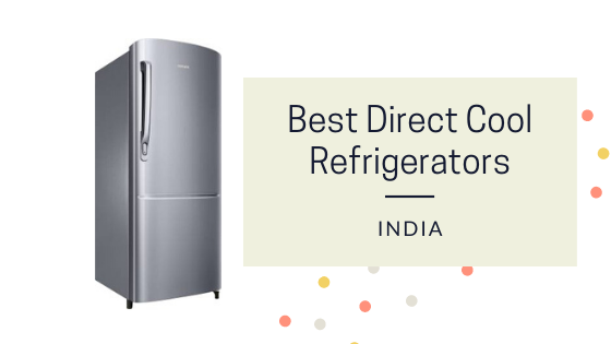 Best Direct Cool Refrigerators in India