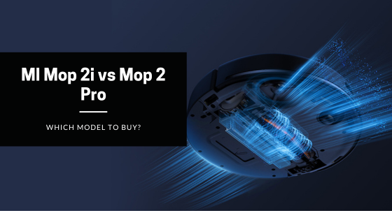 MI Mop 2i vs Mop 2 Pro